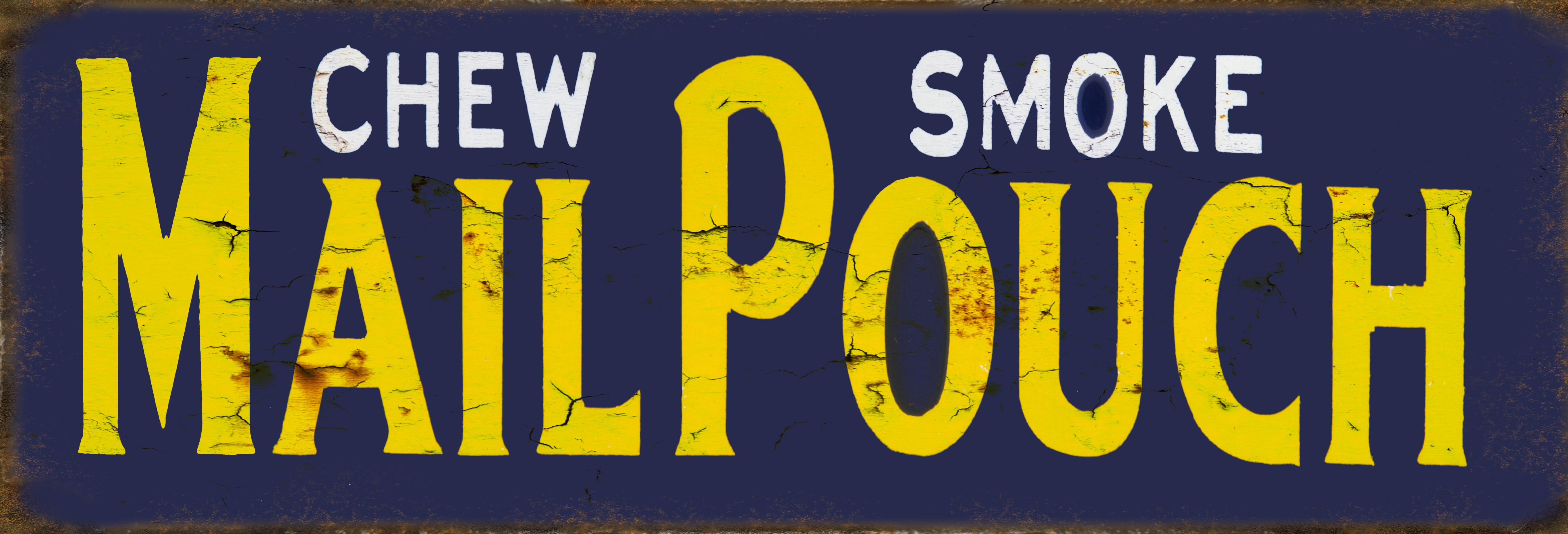 Mail Pouch Chew Smoke Cigar Reproduction Sign 6x18 Reproduction