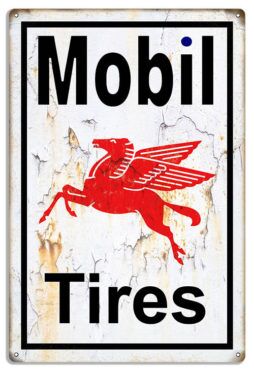 Mobil Tires Pegasus Gas Motor Oil Garage Art Aluminum Sign RVG1458 Reproduction Available In 3 Sizes