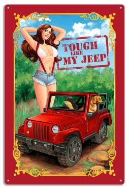 Tough Like My Jeep Reproduction Metal Pin Up Girl Sign 12x18