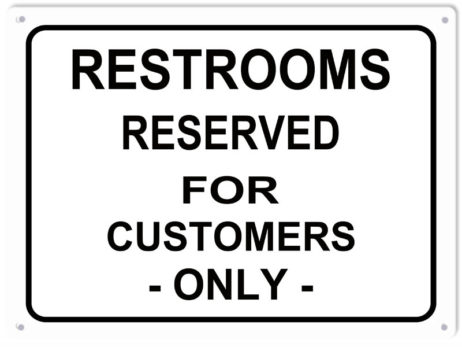 Restrooms Reserved For Customers Only Sign - Reproduction Vintage Signs