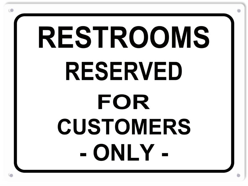 Restrooms For Customers Only Business Information Policy Sign 10 inch x 14 inch