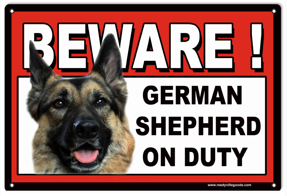 Beware German Shepherd On Duty Sign 8