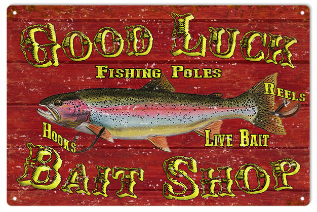 Fisherman's Good Luck Bait Shop Fishing Sign Garage Art - Reproduction  Vintage Signs