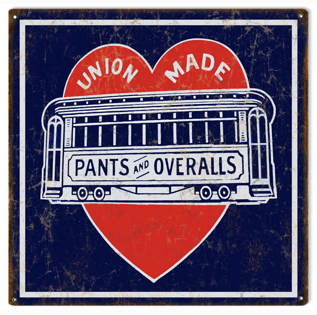 Union Made Pants And Overalls Sign. 12