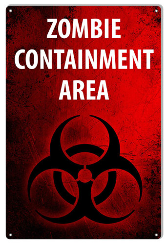 12x18 Zombie Containment Area Apocalyptic Sign