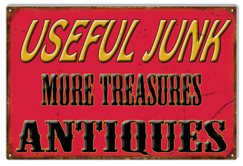 Antiques Useful Junk Nostalgic Sign 12x18