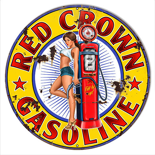 Aged Looking Red Crown Gasoline Pin Up Girl Motor Oil Sign Garage Art  Round Available In 4 Sizes Pick From Drop Down Box 14 inch