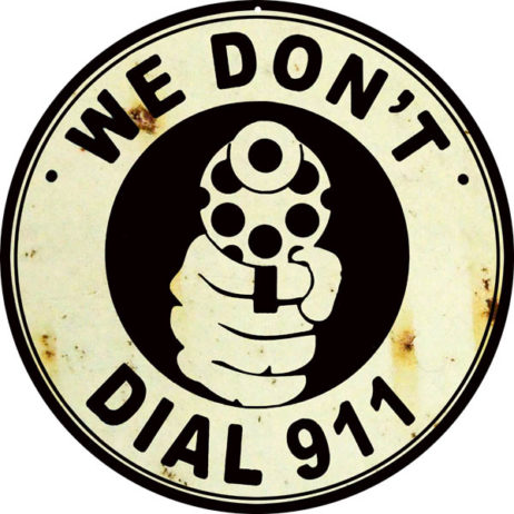 We Dont Dial 911 Gun Warning Vintage Metal Sign 14x14 Round